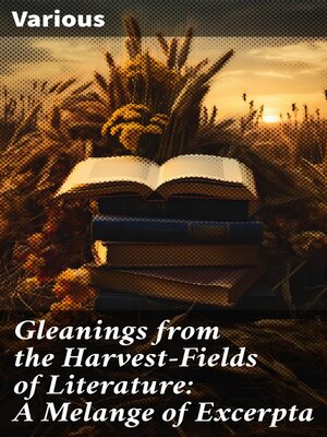 cover image of Gleanings from the Harvest-Fields of Literature